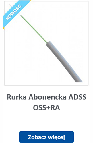 Rurka Abonencka ADSS OSS+RA